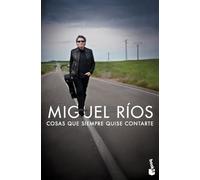 Cosas que siempre quise contarte (Biografías y Memorias)
