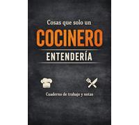 Cosas que solo un cocinero entendería: Cosas que solo un cocinero entendería