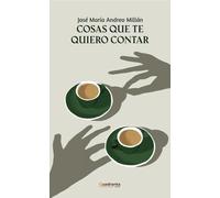 Cosas que te quiero contar