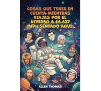 Cosas Que Tener En Cuenta Mientras Viajas Por El Universo A 66.627 Mph Sentado Aquí