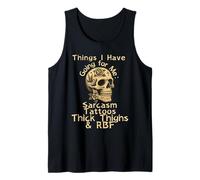 Cosas Que Tengo para mí Sarcasmo Tatuajes Muslos Gruesos Camiseta sin Mangas