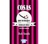 Cosas que tu shaper nunca te dice (Ed. Bolsillo) (FISHBONE PROJECT)