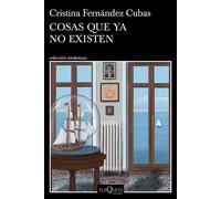 Cosas que ya no existen | Cristina Fernández Cubas