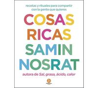 Cosas ricas: Recetas y rituales para compartir con la gente que quieres.(NeoPerson Cook)