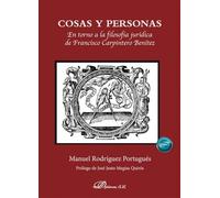 Cosas y personas. En torno a la filosofía jurídica de Francisco Carpintero Benítez