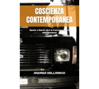COSCIENZA CONTEMPORANEA: Spazio e libertà oltre la frammentazione dell'esperienza
