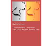 Coscienza, linguaggio e intenzionalità: A partire dal problema mente-mondo