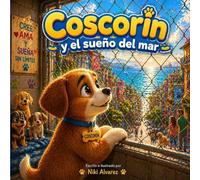 Coscorín y el sueño del mar (A mis príncipes)