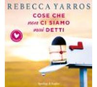 Cose Che Non Ci Siamo Mai Detti