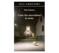 Cose che succedono la notte (Gli Adelphi)