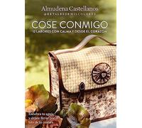Cose conmigo: 12 labores con calma y desde el corazón (Estilo de vida)