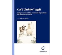 Cos'è «fashion» oggi? Dialoghi su sostenibilità e benessere degli animali nell'industria della moda