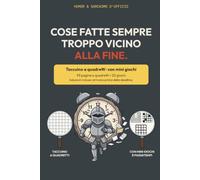 Cose fatte sempre troppo vicino alla fine: Taccuino divertente a quadretti con mini giochi · Idea regalo ironica per un collega d'ufficio, donna o ... d'Ufficio - Taccuini ironici a quadretti)