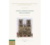 Cos'è il diritto divino nella Chiesa? Essenza e rilevanza pratica (Subsidia canonica)