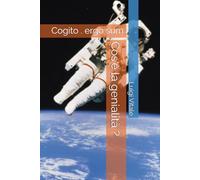 Cos'è la genialità ?: Cogito . ergo sum