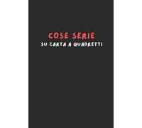 Cose Serie su Carta a Quadretti - Quaderno Nero da Scrittura: Taccuino compatto 6x9" con 120 pagine a quadretti per appunti, piani strategici, idee brillanti e pensieri (molto) seri