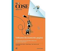 Cose spiegate bene. Voltiamo decisamente pagina