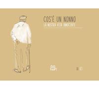 Cos'è un nonno. La nostra vita innocente