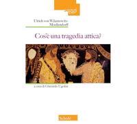 Cos'è una tragedia attica? Nuova ediz. (Saggi)