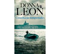 Cosecharás tempestades | Donna Leon, Maia Figueroa Evans