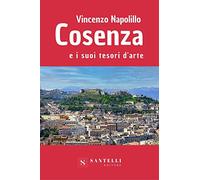 Cosenza e i suoi tesori d'arte (Coriolani)