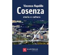Cosenza. Storia e cultura (Coriolani)