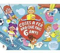 Coses A Fer Ara Que Faig 6 Anys