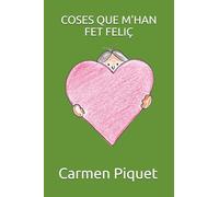COSES QUE M'HAN FET FELIÇ