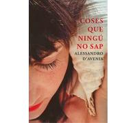 Coses que ningú sap | Alessandro D'avenia