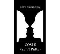 Così è (se vi pare) (Annotato) (Teatro da leggere)