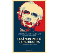 Così non parlò Zarathustra. Provocazioni per capire il mondo