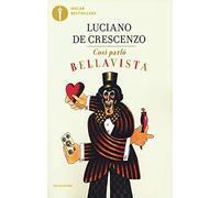 Così parlò Bellavista. Napoli, amore e libertà (Oscar bestsellers)
