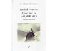 Così parlò Zarathustra. Ediz. integrale (I grandi classici)