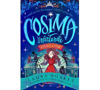 Cosima Unfortunate Steals A Star: A spellbinding, epic and heart-racing adventure from an exceptional storytelling talent.: Book 1