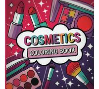 Cosmetic Coloring Book Bold and Easy: Glow Cosmetics Coloring Book for Adults and Kids, Simple and Big Designs for Relaxation