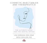COSMETIC INJECTABLES AND THERAPEUTICS THE ULTIMATE GUIDE FO | Lisa Germain, Benjeev Dhillon