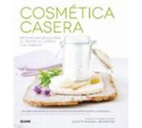 Cosmetica Casera: Recetas Naturales Para El Rostro El Cuerpo Y El Cabe