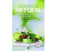 Cosmética natural: Recetas para la salud y la belleza de tu piel: 10 (Sokoa)