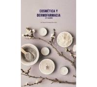 Cosmetica Y Dermofarmacia (2ª Ed.)