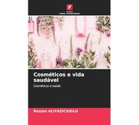 Cosméticos e vida saudável: Cosméticos e saúde