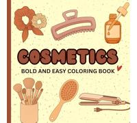 COSMETICS: Bold and Easy Coloring Book