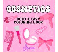 Cosmetics: Bold and Easy Coloring Book (Jasmine Coloring Book Collection : Bold and Easy)