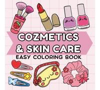 cosmetics bold and easy coloring book, skin care & makeup coloring book for teens and little girls: +50 coloring pages of glow cosmetics simply coloring book