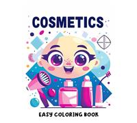 Cosmetics Easy Coloring Book: Delightful Beauty and Cosmetic Scenes for Stress-Free Coloring