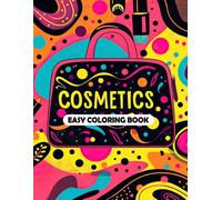 Cosmetics Easy Coloring Book: Elegant and Easy-to-Color Cosmetic Designs for All Ages