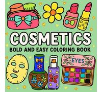 Cosmetics: Makeup Magic Bold and Easy Coloring Book