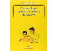 Cosmetología aplicada a la estética decorativa: 32 (Ciclos formativos)