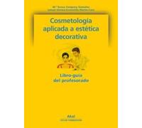 Cosmetología aplicada a la estética decorativa: 40 (Ciclos formativos)