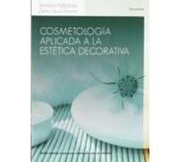 Cosmetologia Aplicada A La Estetica Decorativa. Cfgm (ciclos Form Ativ