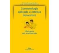 Cosmetología Aplicada A La Estética Decorativa (ciclos Formativos)